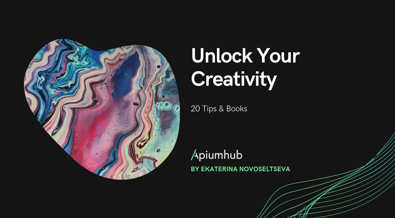 Unlock your creativity: 20 tips & books 8 Unlock Your Creativity